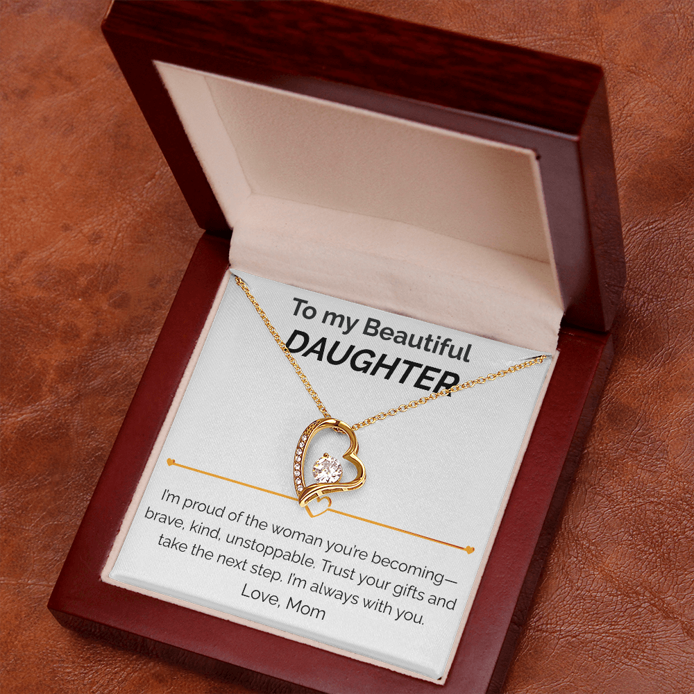 To my Beautiful Daughter proud of you - Forever Love Necklace from mom