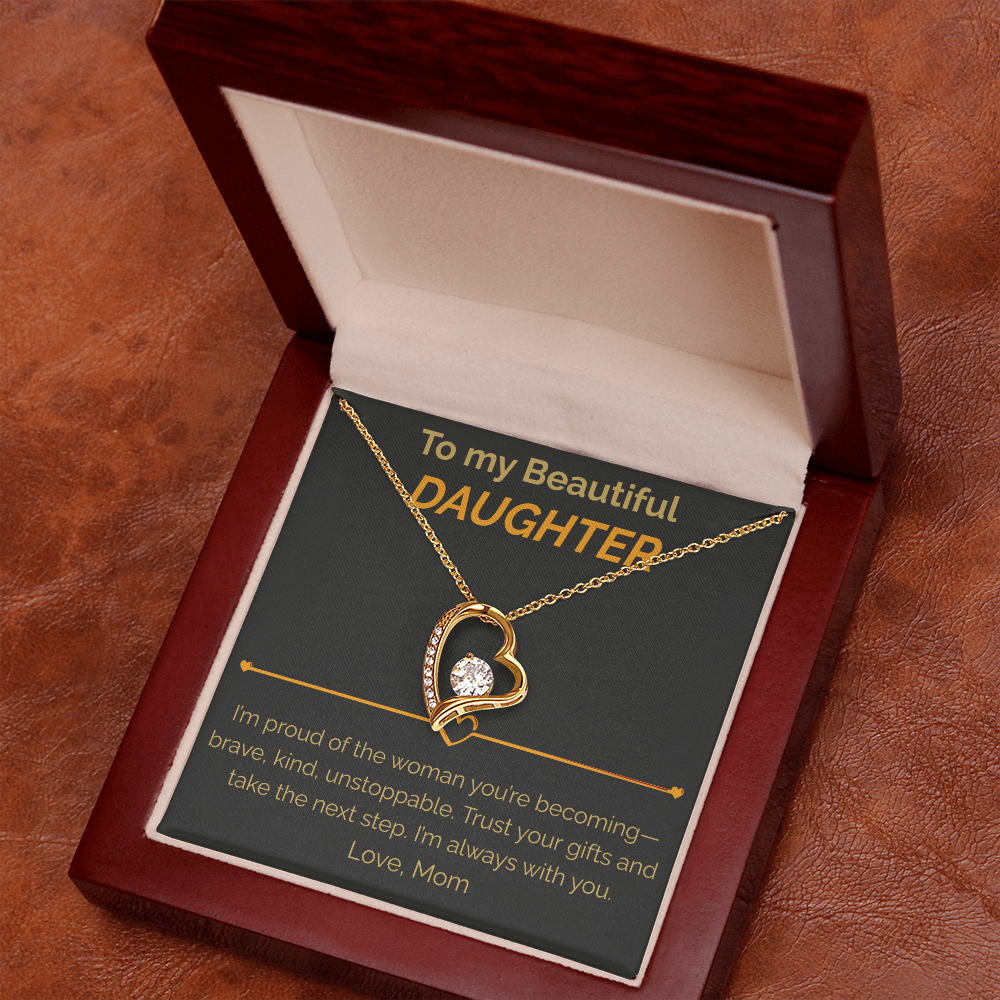 To my Beautiful Daughter proud of you - Forever Love Necklace from Mom