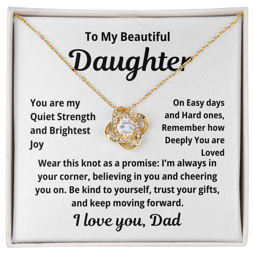 To My Beautiful Daughter Love Knot Necklace You are my quiet Strength