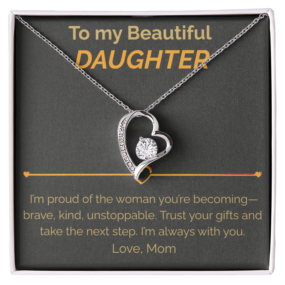 To my Beautiful Daughter proud of you - Forever Love Necklace from Mom