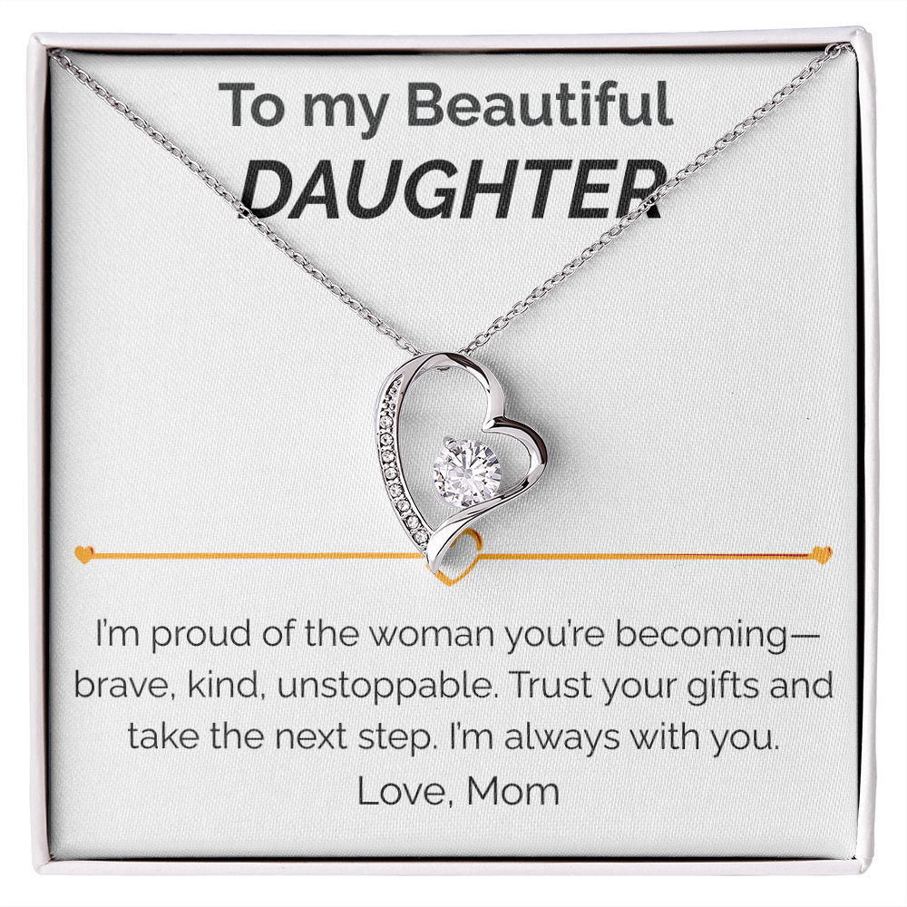 To my Beautiful Daughter proud of you - Forever Love Necklace from mom