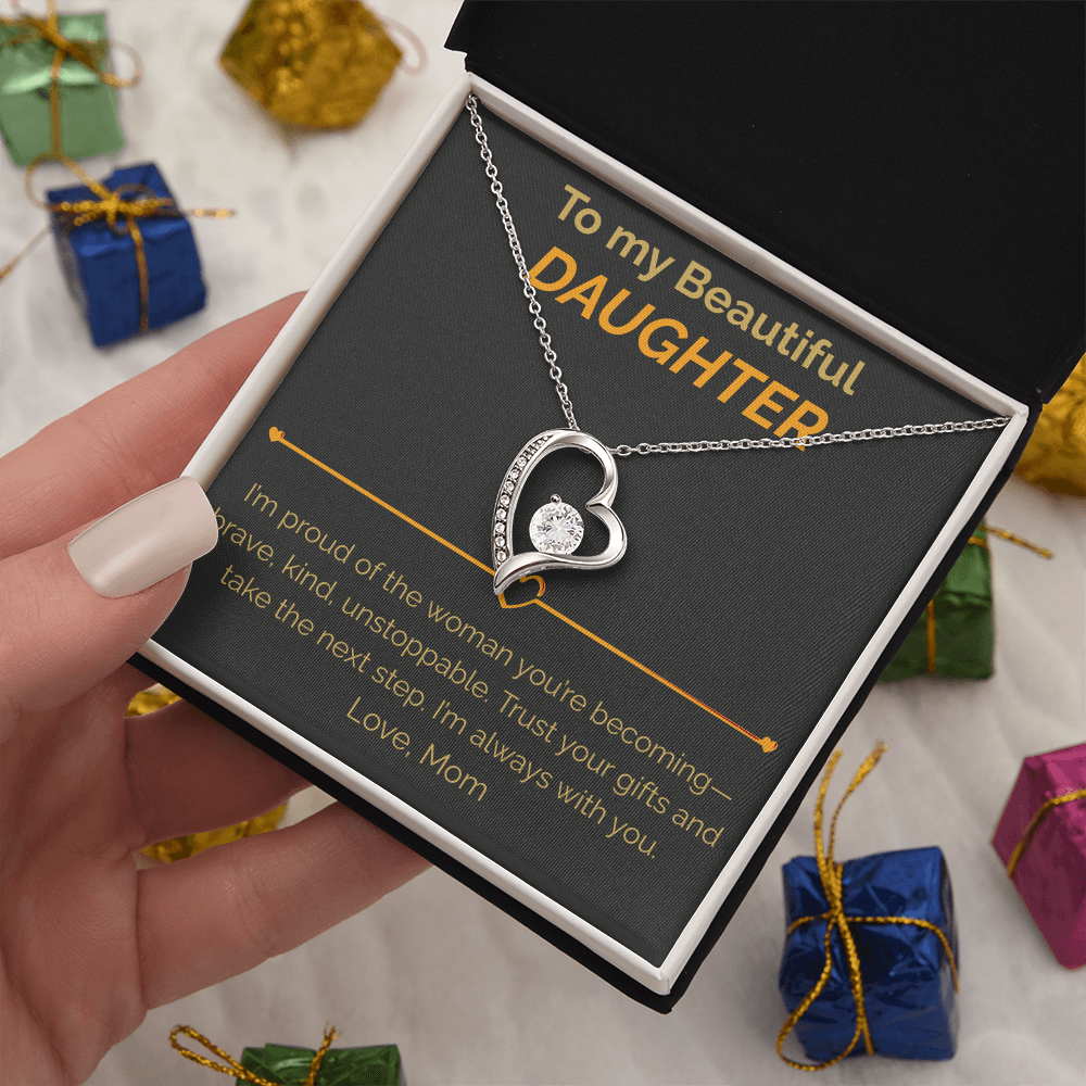 To my Beautiful Daughter proud of you - Forever Love Necklace from Mom
