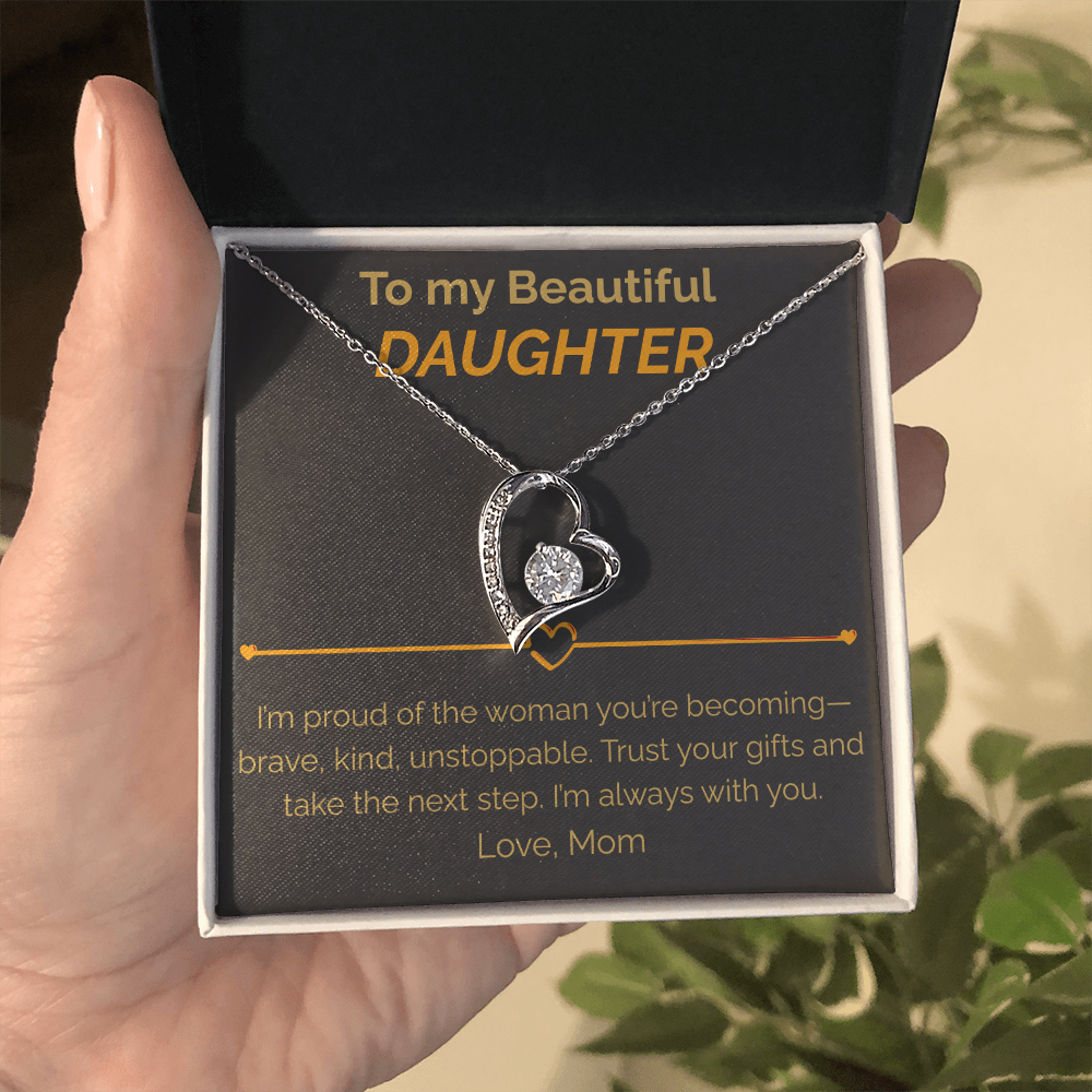 To my Beautiful Daughter proud of you - Forever Love Necklace from Mom
