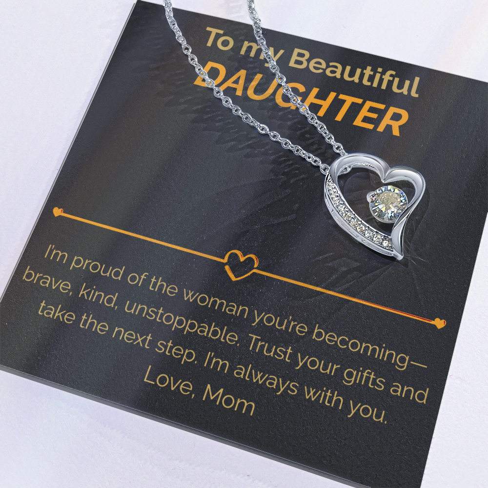 To my Beautiful Daughter proud of you - Forever Love Necklace from Mom