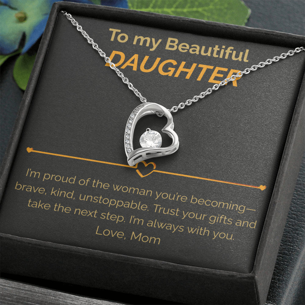 To my Beautiful Daughter proud of you - Forever Love Necklace from Mom