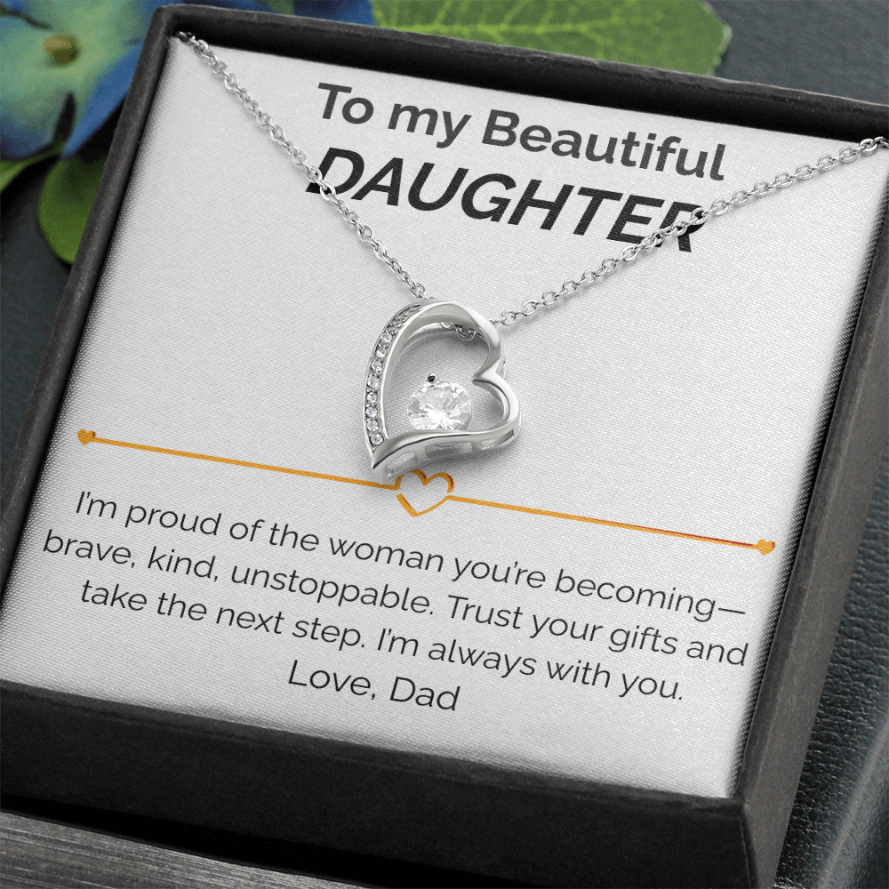 To my Beautiful Daughter proud of you - Forever Love Necklace dad