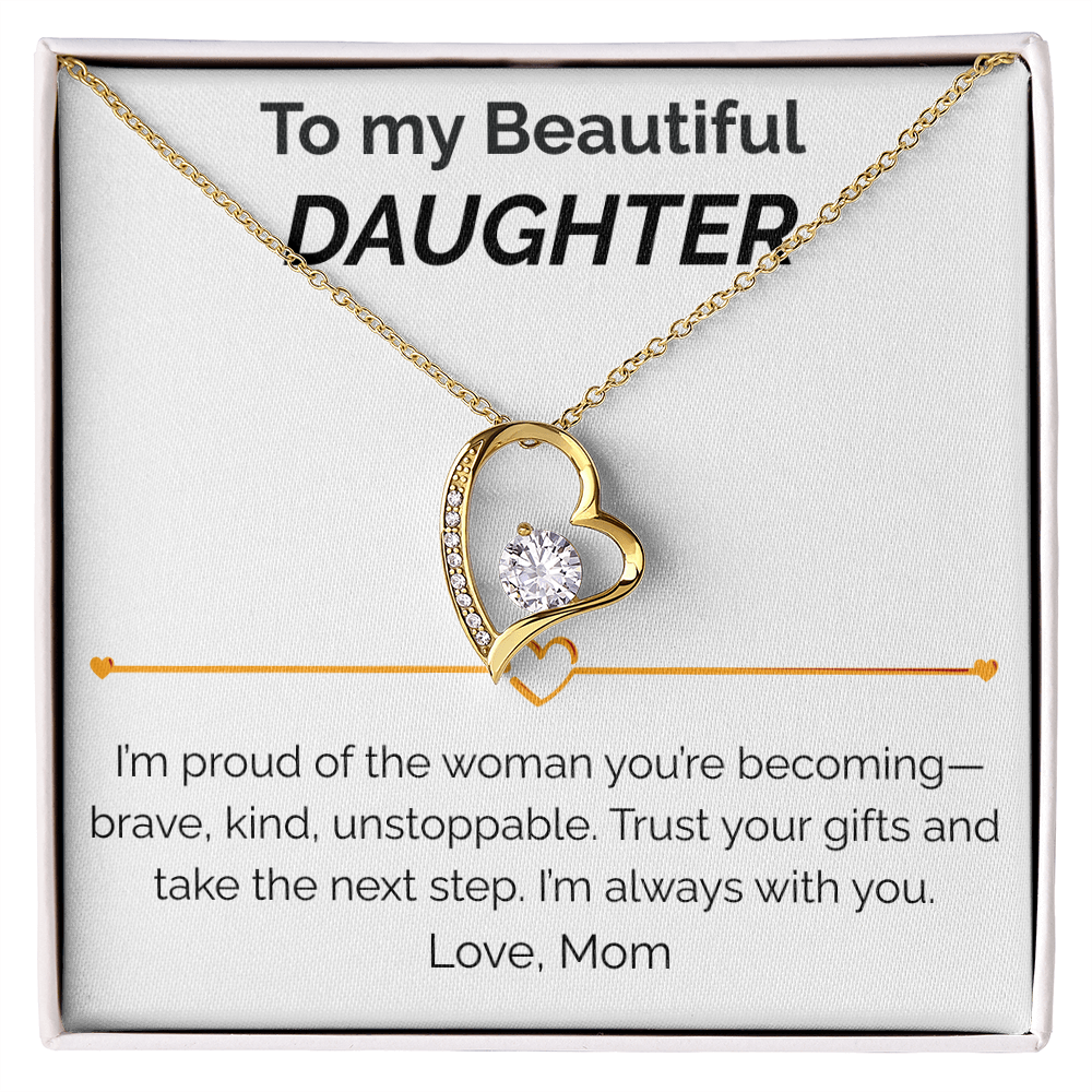 To my Beautiful Daughter proud of you - Forever Love Necklace from mom