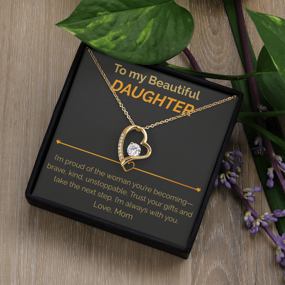 To my Beautiful Daughter proud of you - Forever Love Necklace from Mom