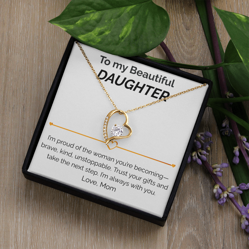 To my Beautiful Daughter proud of you - Forever Love Necklace from mom