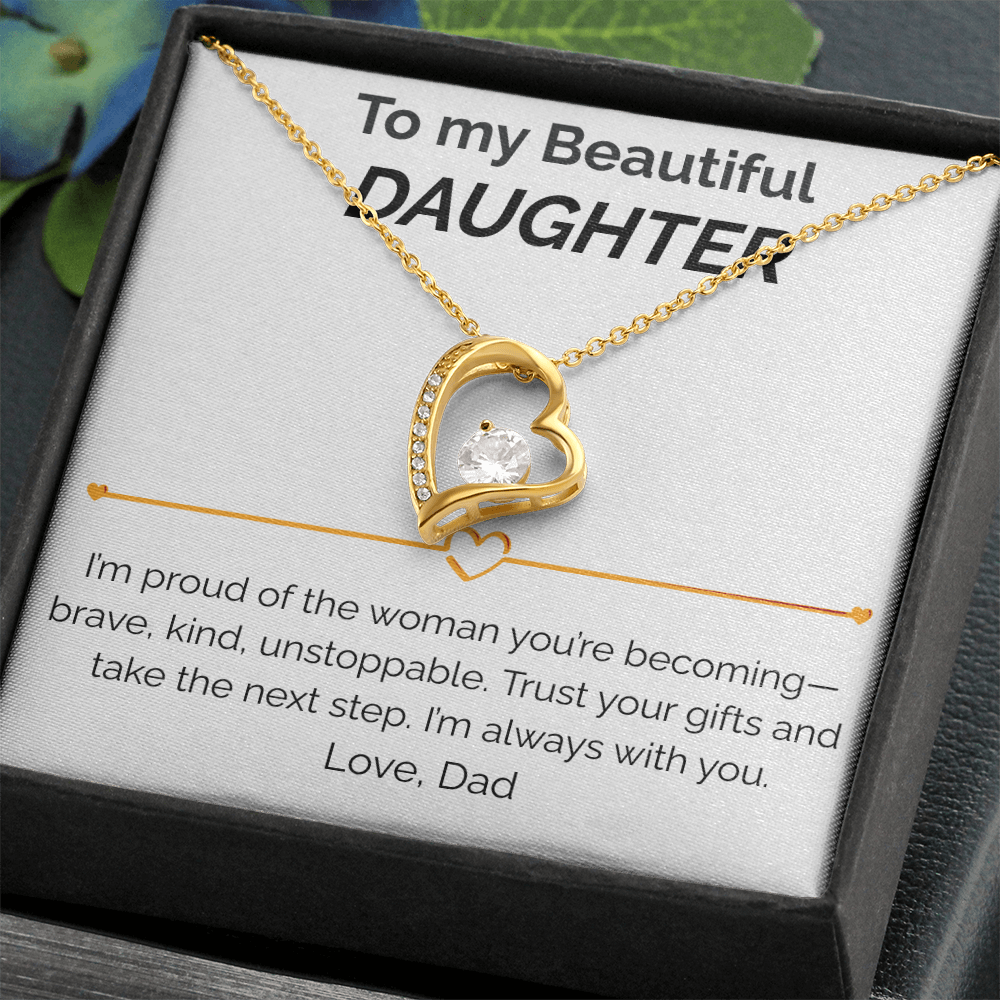 To my Beautiful Daughter proud of you - Forever Love Necklace dad