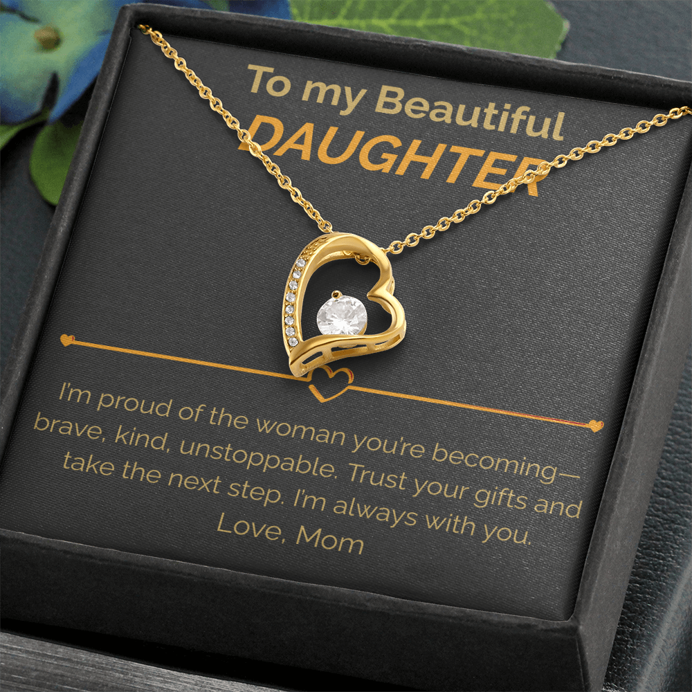 To my Beautiful Daughter proud of you - Forever Love Necklace from Mom