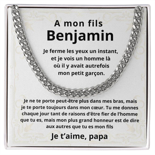 A mon fils Benjamin-Cuban link chain