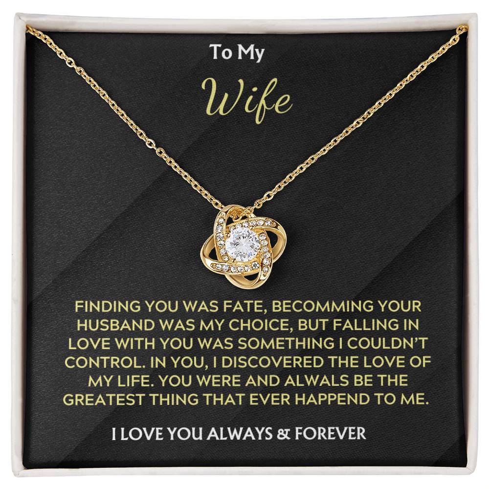 To My Wife, Love Knot Necklace, Finding you was fate