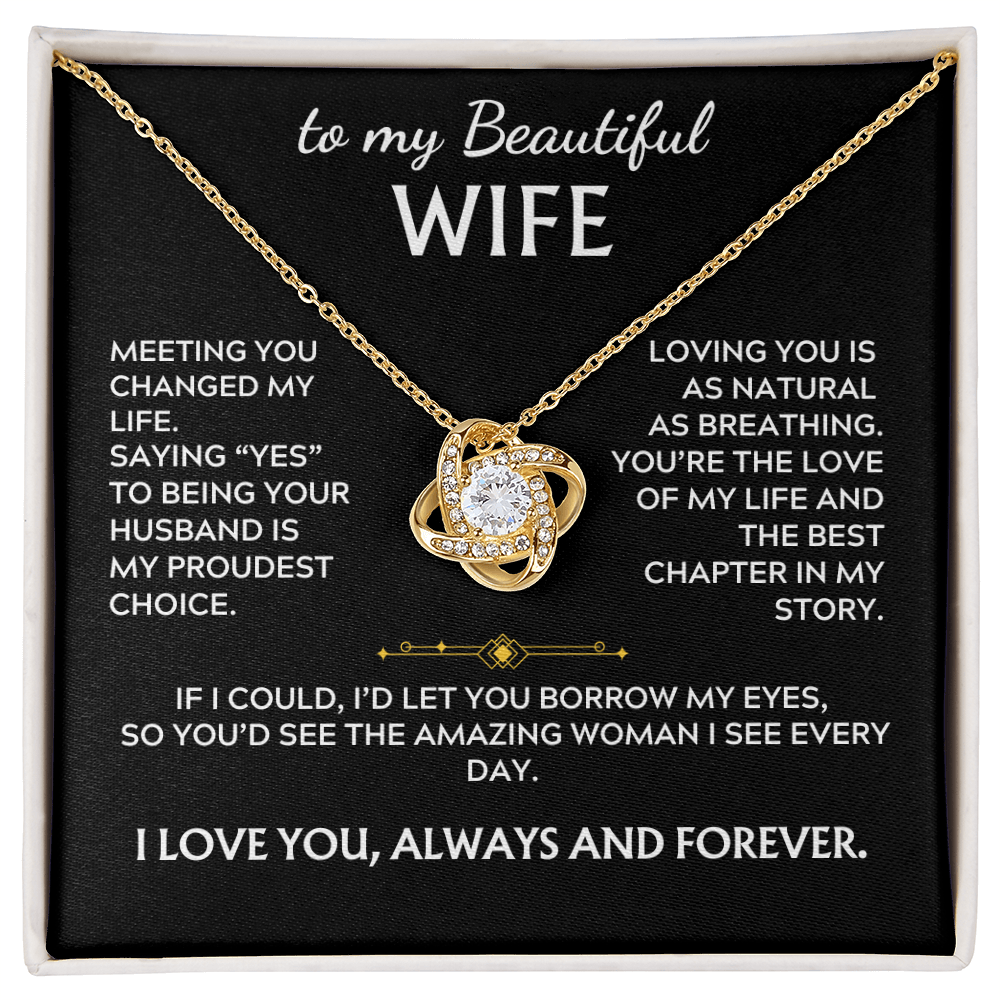 To My Beautiful Wife, Love Knot Necklace, Meeting you changed my life