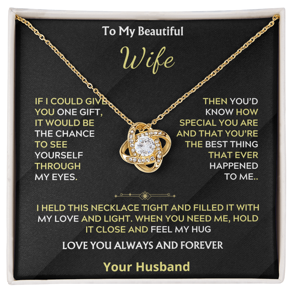 To My Beautiful Wife Love Knot Necklace Through my eyes