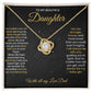 To my Beautiful Daughter-  Love Knot Necklace