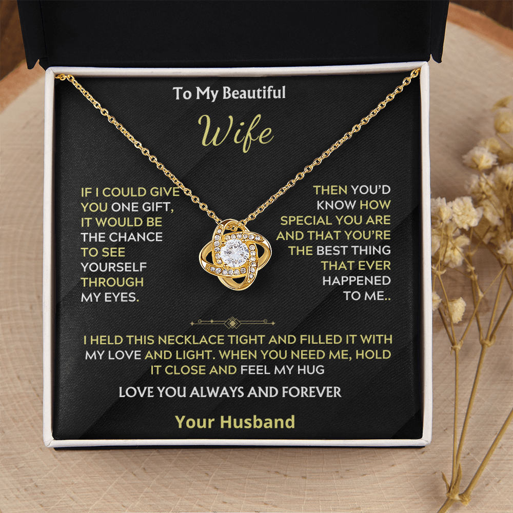 To My Beautiful Wife Love Knot Necklace Through my eyes