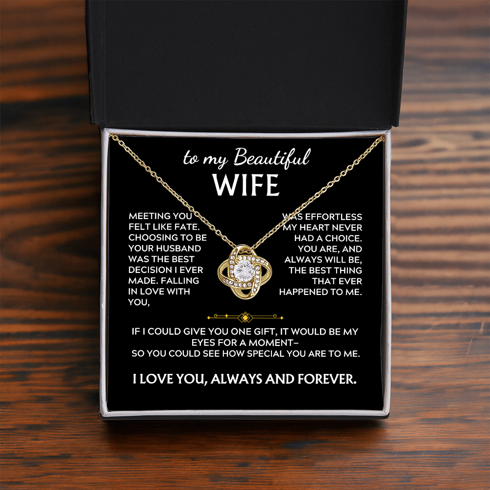 To My Beautiful Wife Love Knot Necklace, Meeting you felt like