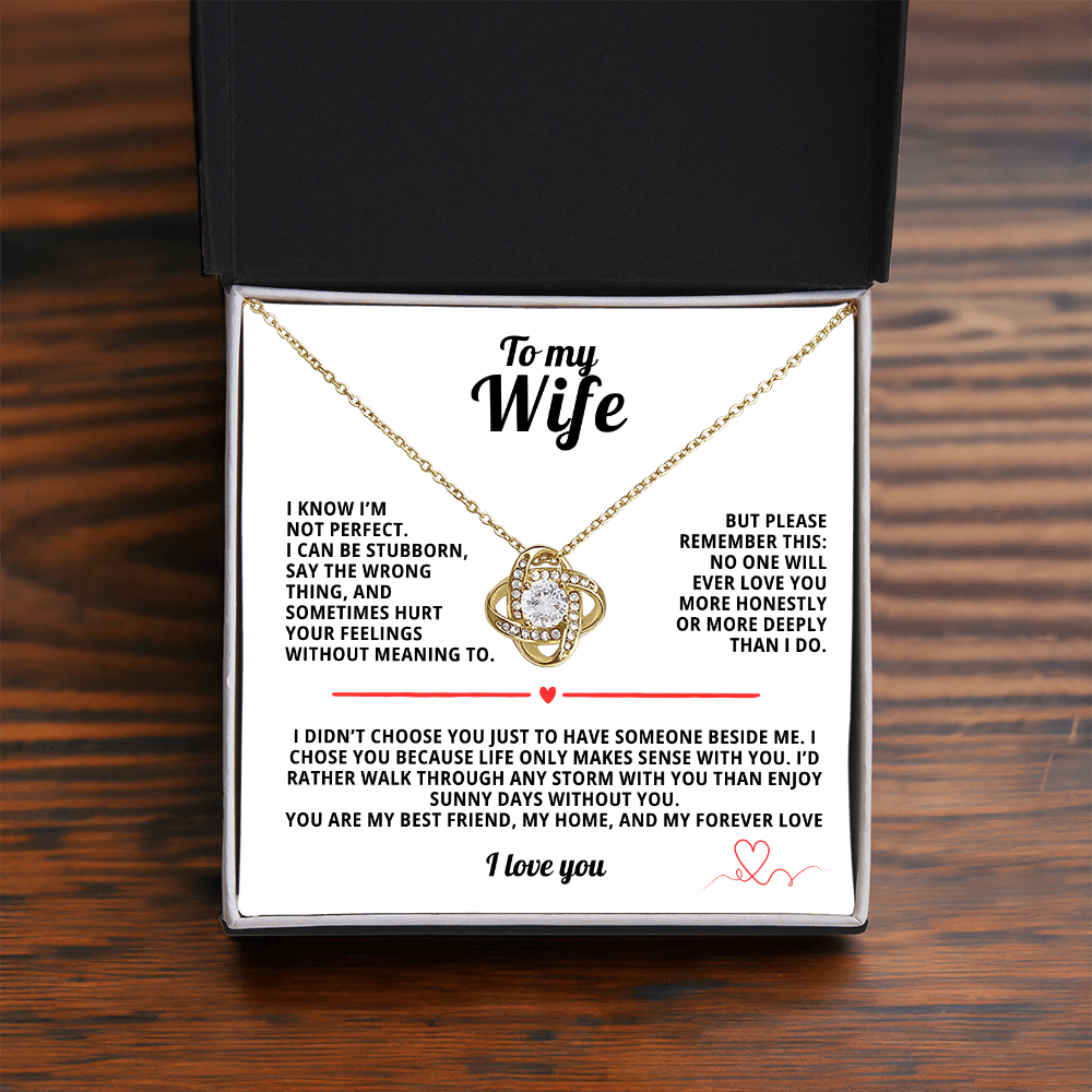 To My Wife Love Knot Necklace I Know I'm not perfect