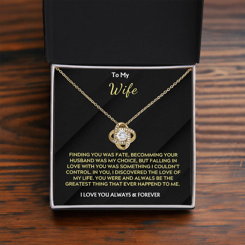 To My Wife, Love Knot Necklace, Finding you was fate