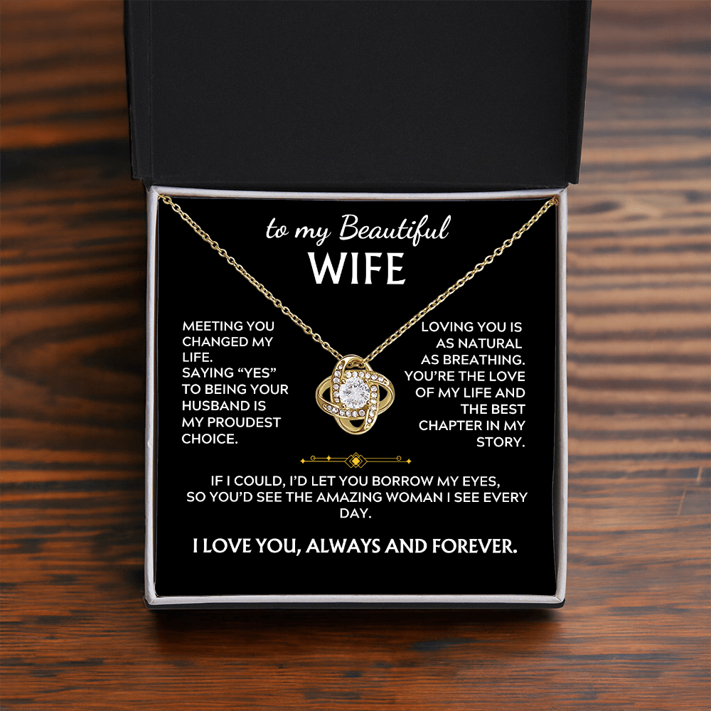 To My Beautiful Wife, Love Knot Necklace, Meeting you changed my life