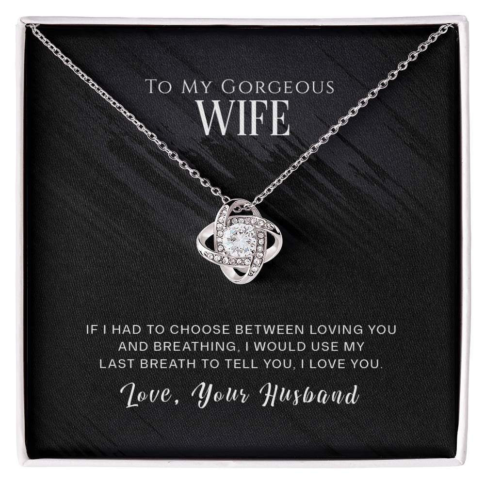 To my Gorgeous Wife- Love Knot Necklace from Husband