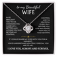 To My Beautiful Wife Love Knot Necklace Fate brought to me