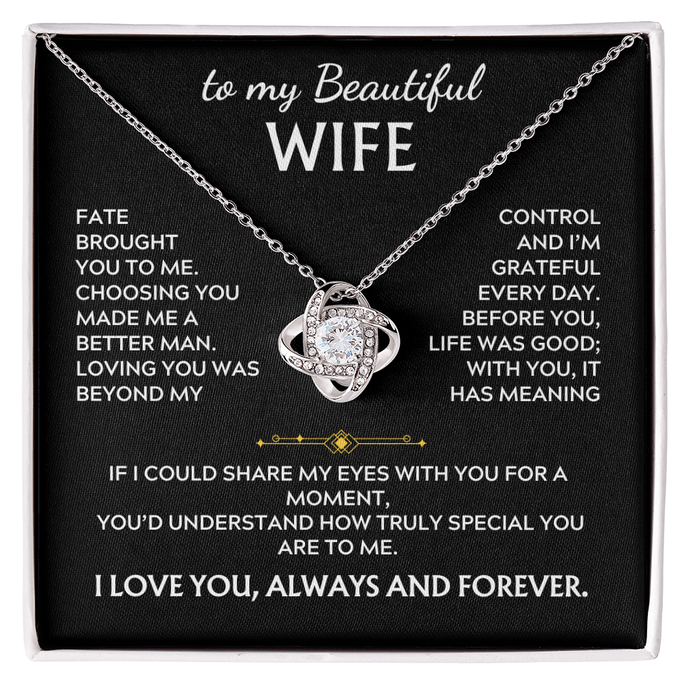 To My Beautiful Wife, Love Knot Necklace, Fate brought you
