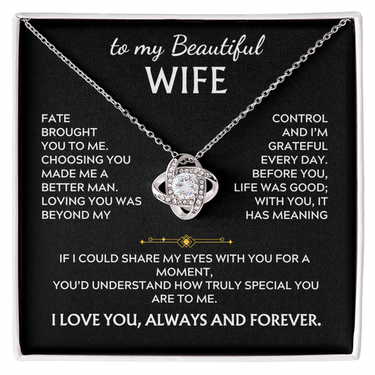 To My Beautiful Wife, Love Knot Necklace, Fate brought you