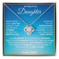 My Beautiful Daughter Love Dad You are Stronger- Love Knot Necklace