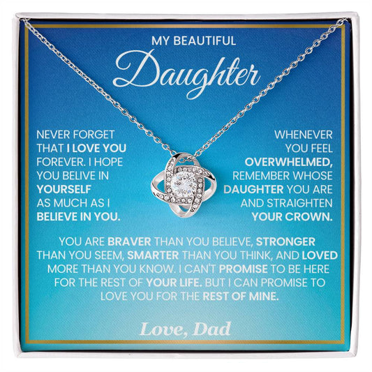 My Beautiful Daughter Love Dad You are Stronger- Love Knot Necklace