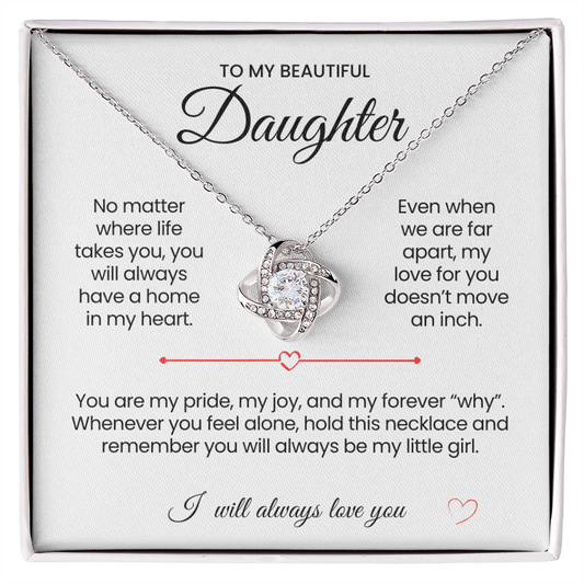 To My Beautiful Daughter Love Knot Necklace No Matter where