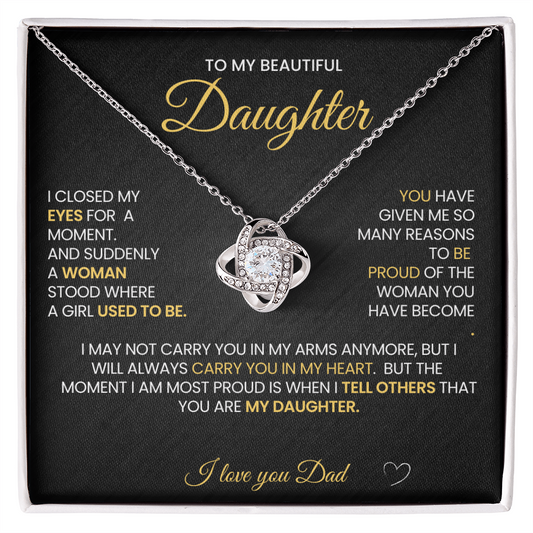 To My Beautiful Daughter, Love Knot Necklace, i close my eyes