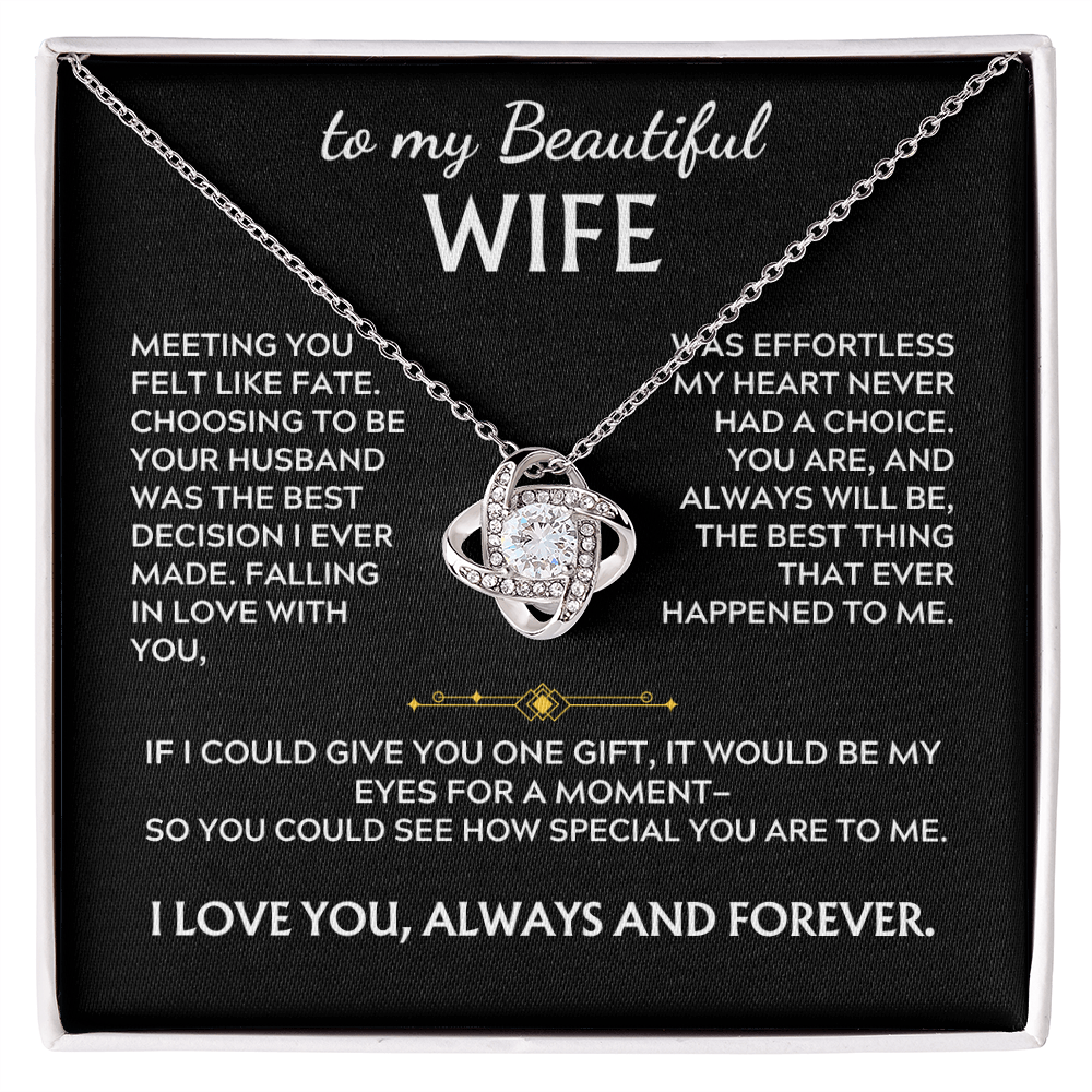 To My Beautiful Wife Love Knot Necklace, Meeting you felt like