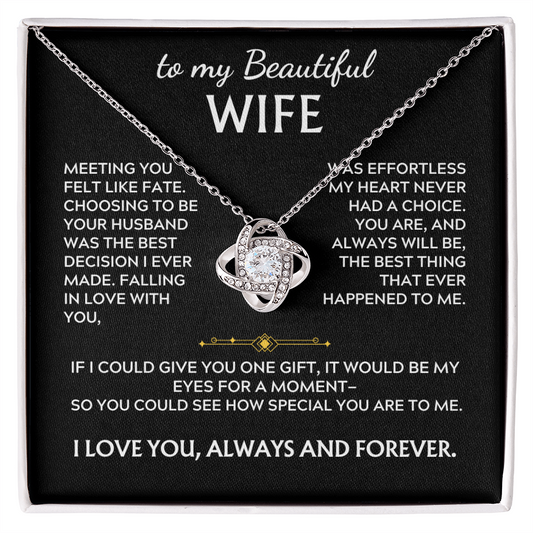 To My Beautiful Wife Love Knot Necklace, Meeting you felt like