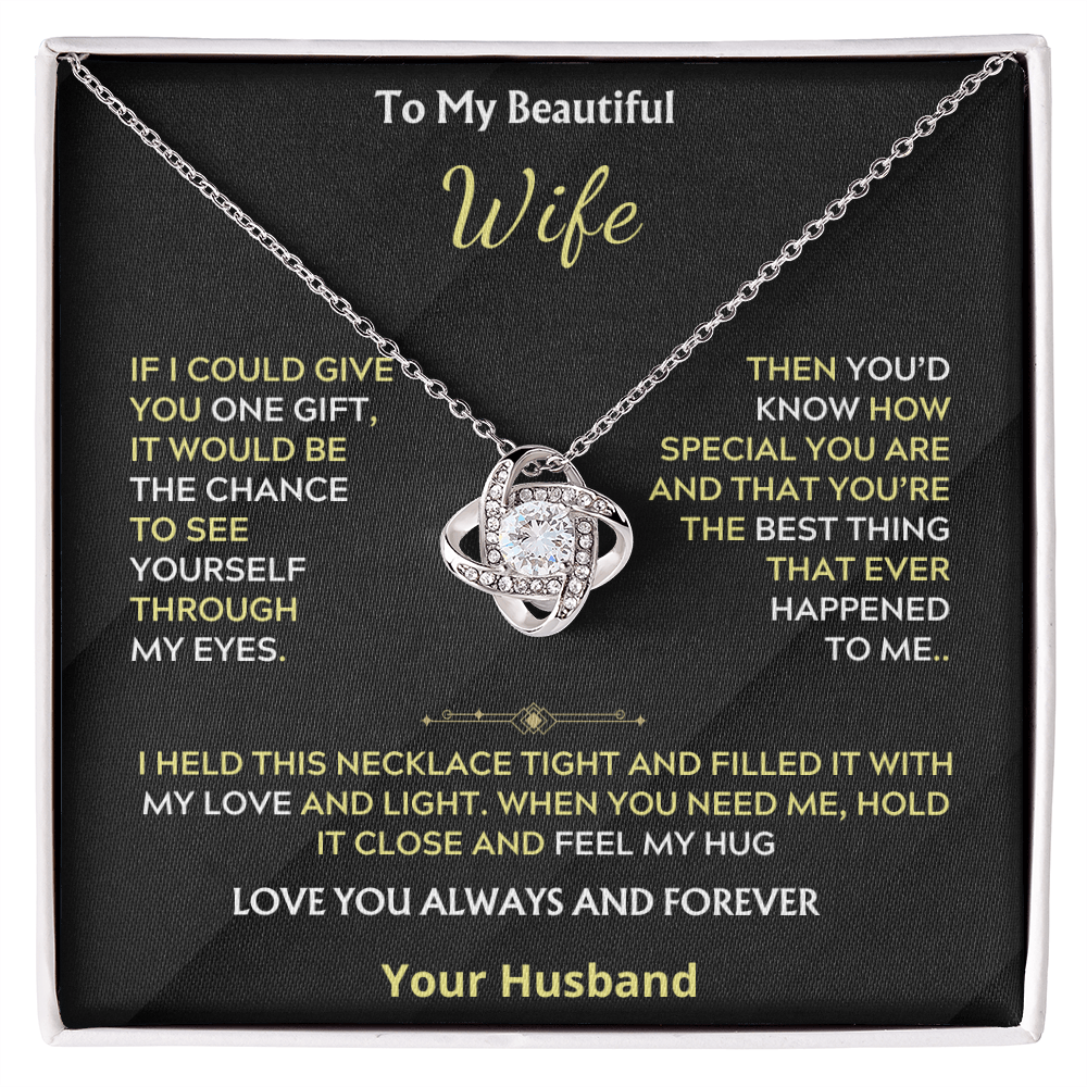 To My Beautiful Wife Love Knot Necklace Through my eyes
