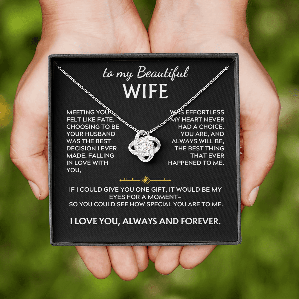 To My Beautiful Wife Love Knot Necklace, Meeting you felt like