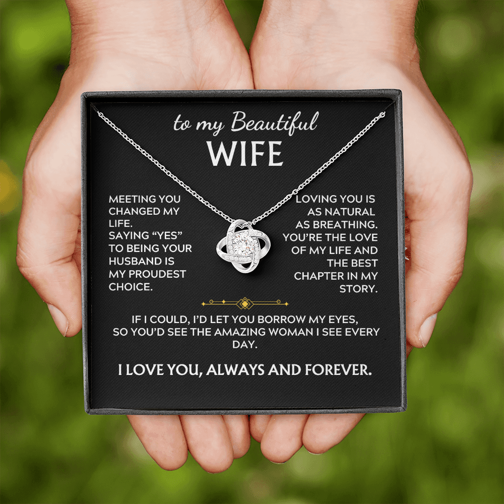 To My Beautiful Wife, Love Knot Necklace, Meeting you changed my life
