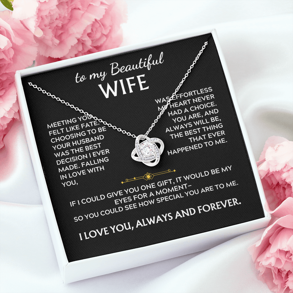 To My Beautiful Wife Love Knot Necklace, Meeting you felt like