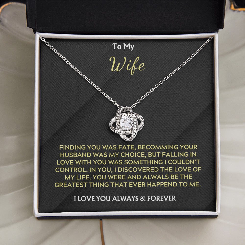 To My Wife, Love Knot Necklace, Finding you was fate