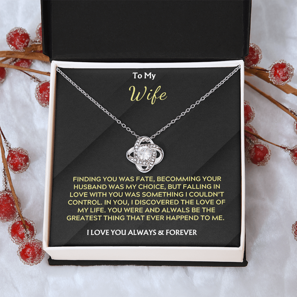 To My Wife, Love Knot Necklace, Finding you was fate