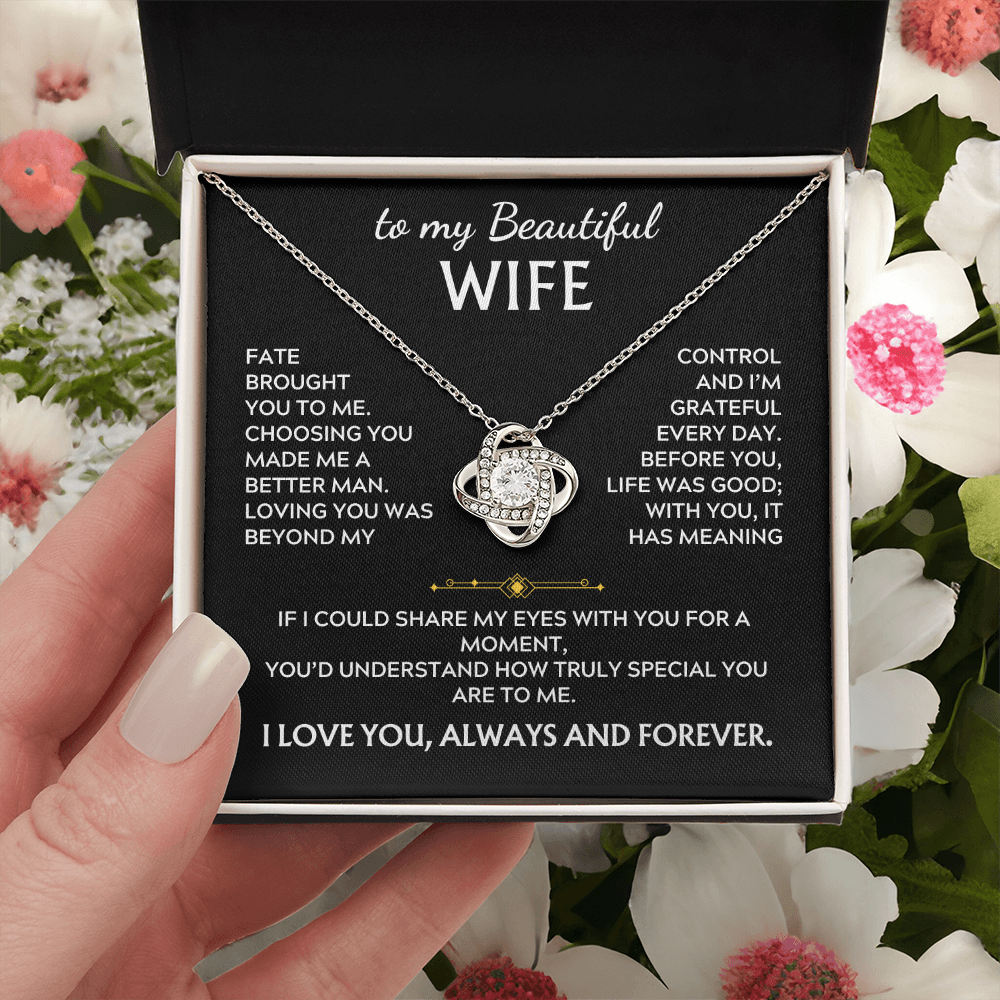 To My Beautiful Wife, Love Knot Necklace, Fate brought you