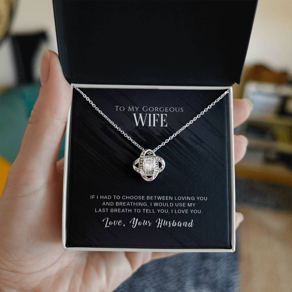 To my Gorgeous Wife- Love Knot Necklace from Husband