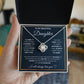 To my beautiful Daughter- Love Knot Necklace from parents