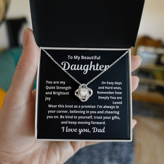 To My Beautiful Daughter Love Knot you are my strength