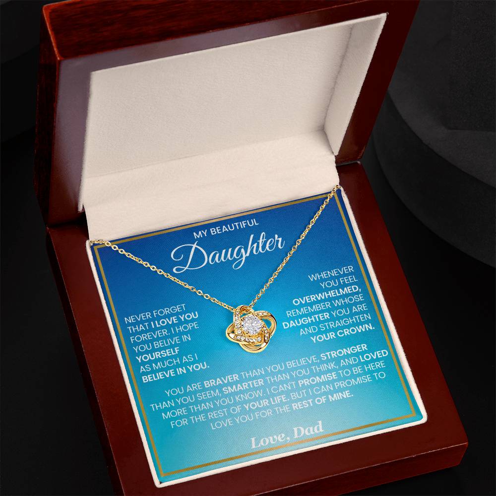 My Beautiful Daughter Love Dad You are Stronger- Love Knot Necklace