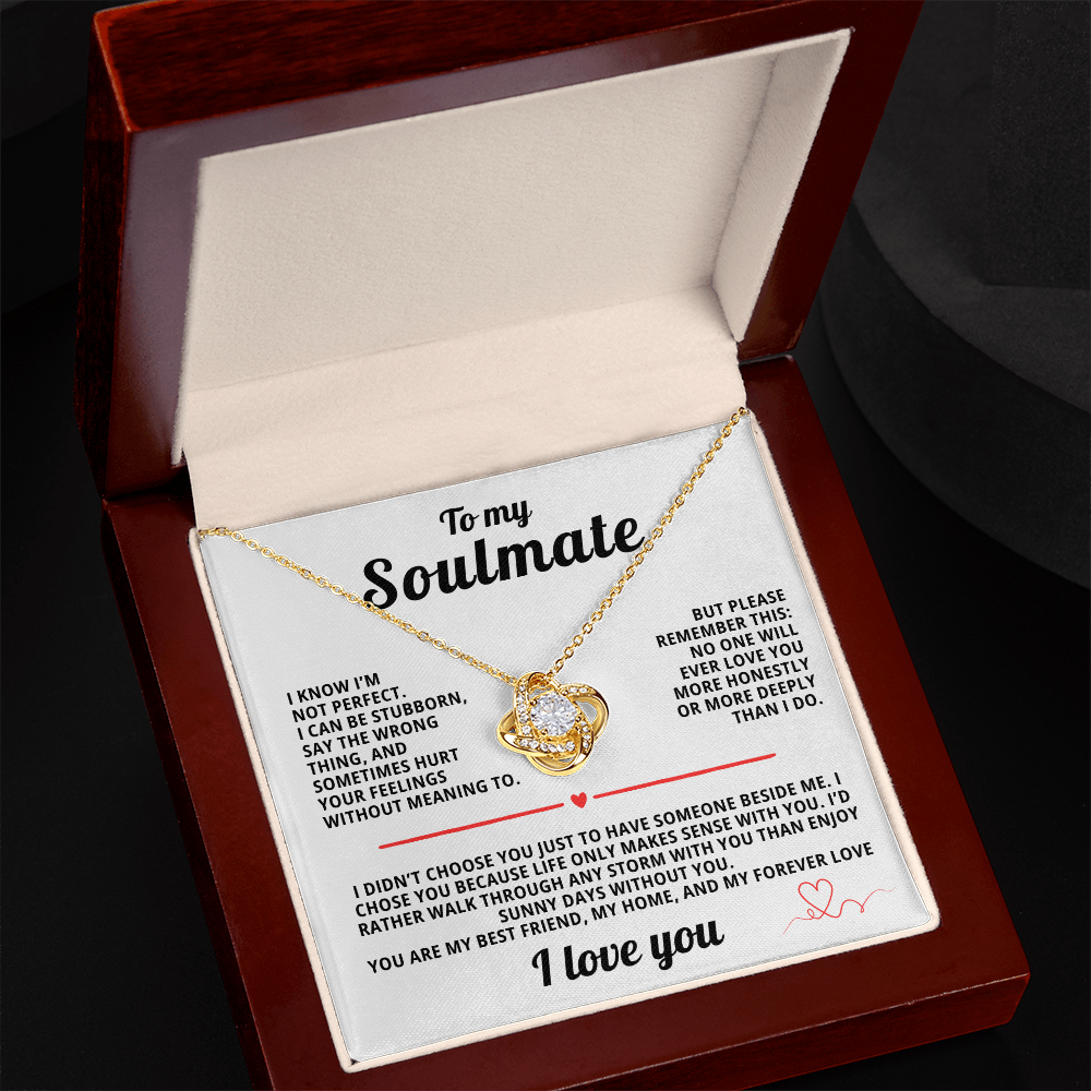 To My Soulmate Love Knot  I Kno I'm not Perfect