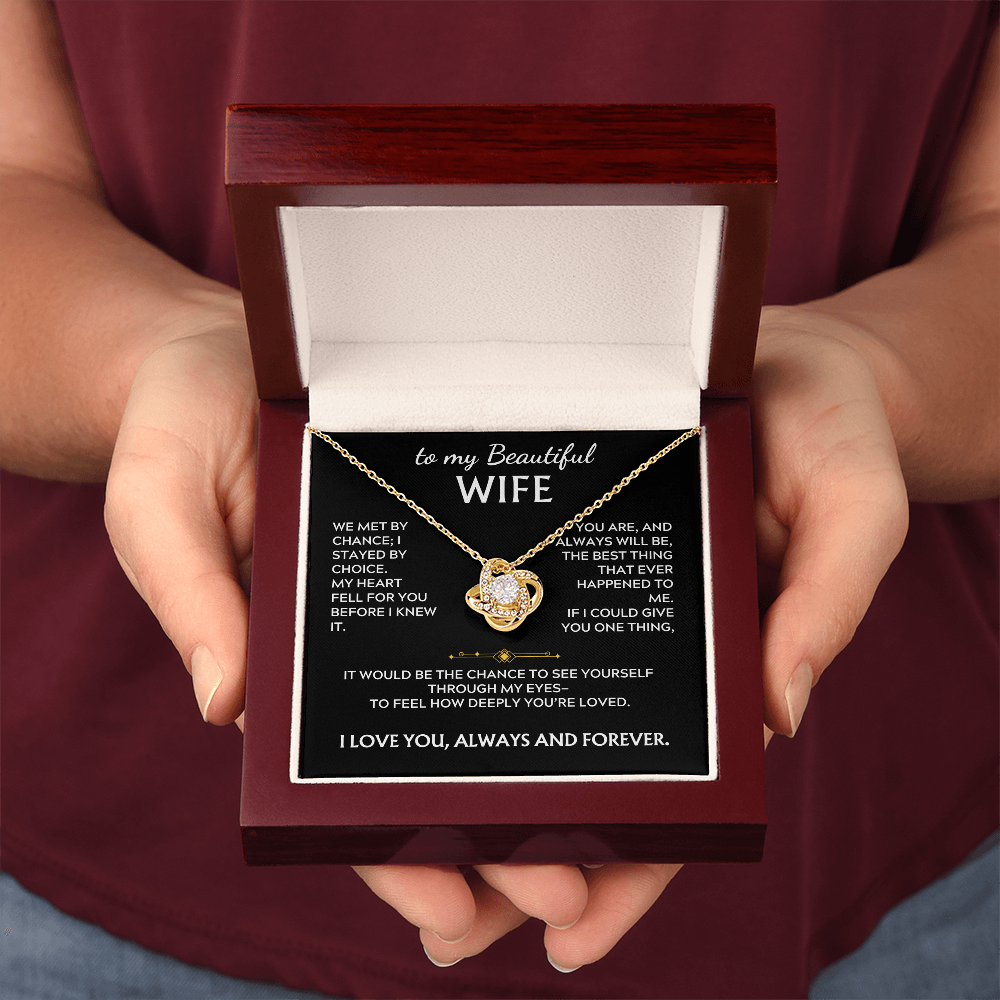 To My Beautiful Wife, Love Knot Necklace, We met by  Chance