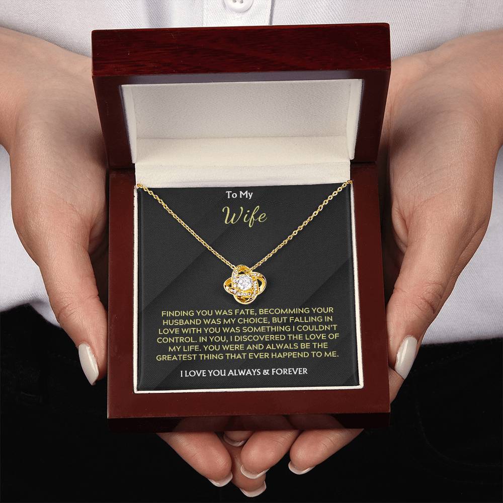 To My Wife, Love Knot Necklace, Finding you was fate