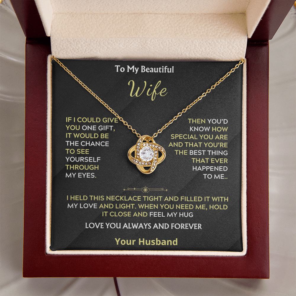 To My Beautiful Wife Love Knot Necklace Through my eyes